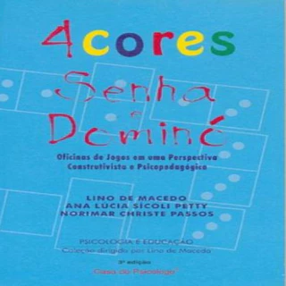 4 (Quatro) Cores, Senha e Dominó (Usado) autor Lino de Macedo e Outros