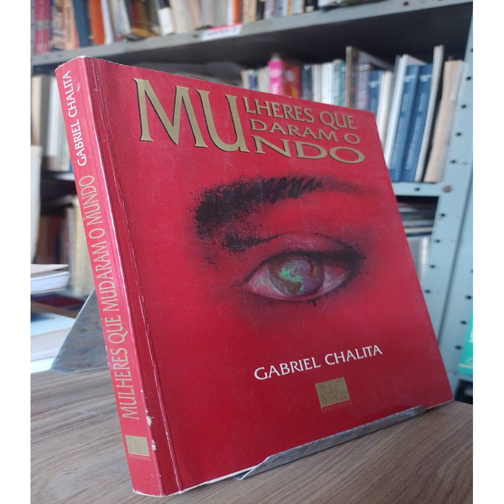 Mulheres que mudaram o mundo autor Gabriel Chalita | Shopee Brasil