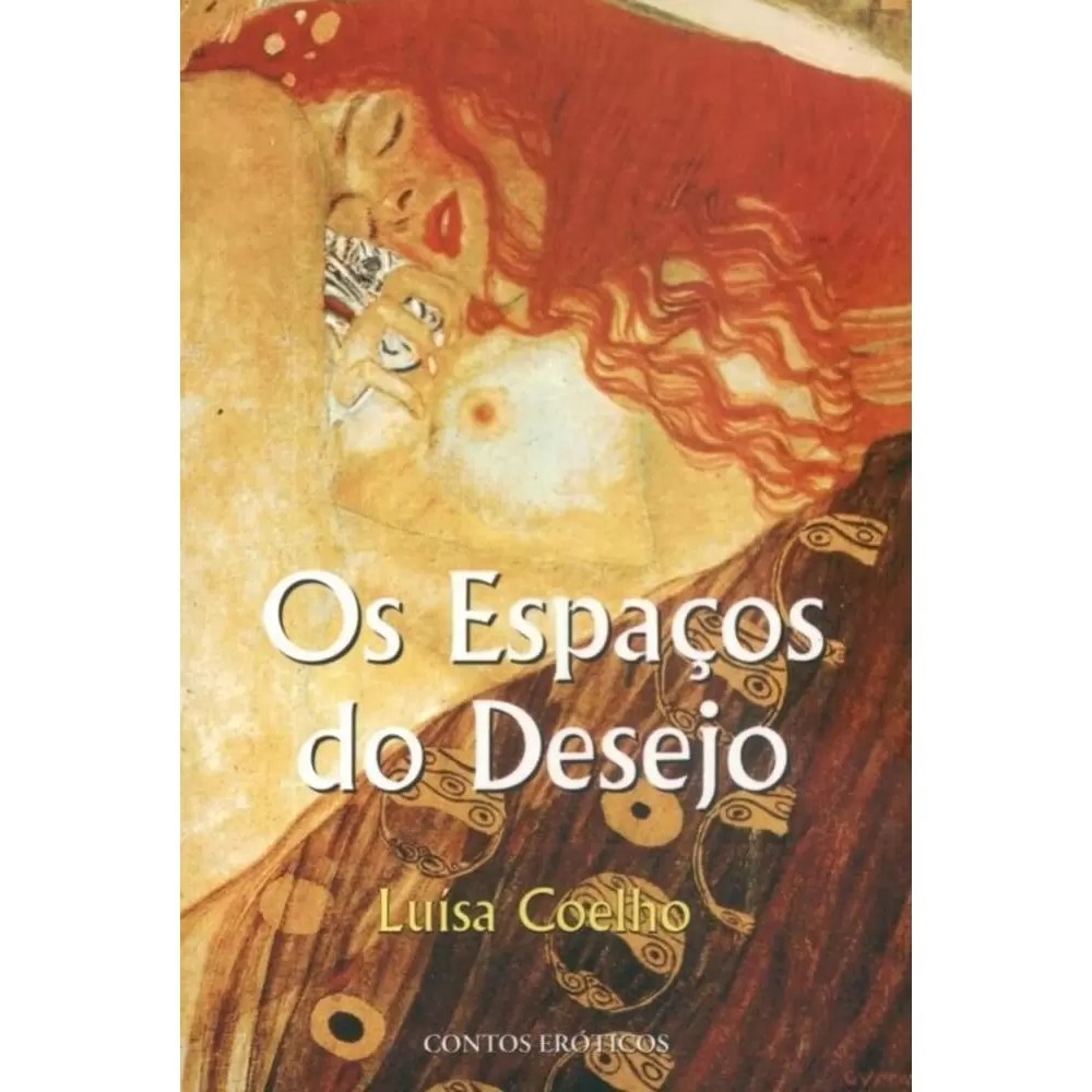 Os espaços do desejo - Contos eróticos autor Luísa Coelho | Shopee Brasil