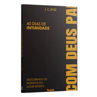 40 Dias De Intimidade com Deus Pai