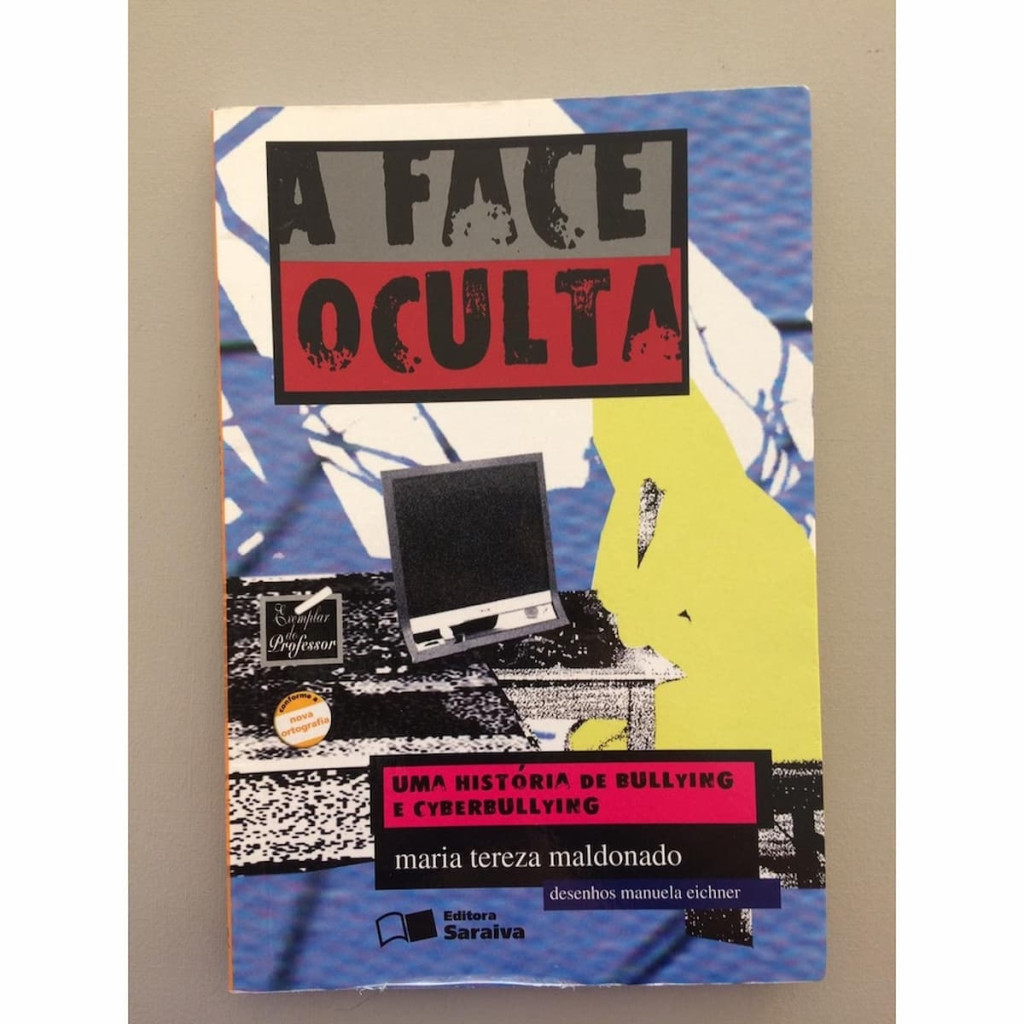 A Face Oculta - Uma história de bullying e cyberbullying autor Maria ...