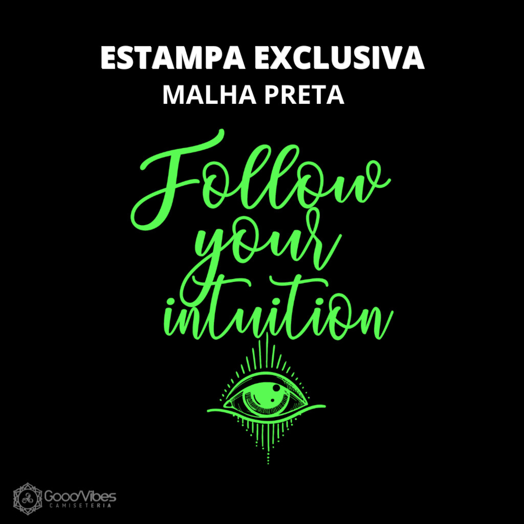 CAMISETA FEMININA SIGA SUA INTUIÇÃO