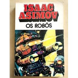 Os Robôs de Isaac Asimov 6727396