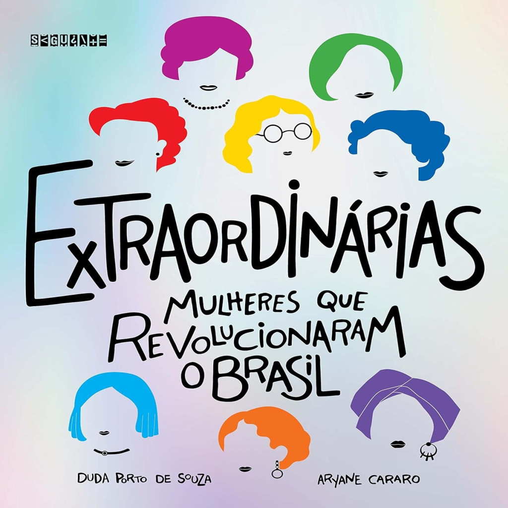 Extraordinárias - Mulheres que revolucionaram o Brasil autor Souza ...
