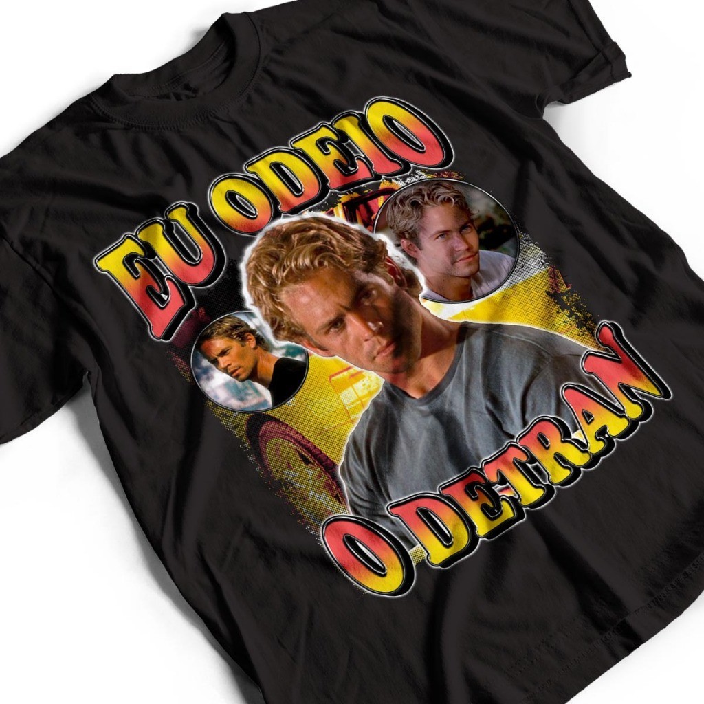 Camisa Eu Odeio o Detran Meme Camiseta Paul Walker Unissex 100% Algodão ...