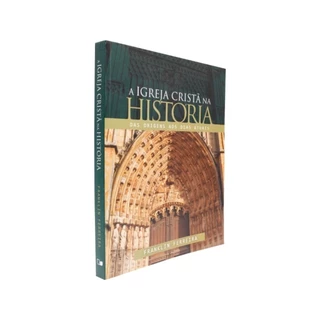 A Igreja cristã na história | Das Origens aos Dias Atuais | Franklin Ferreira em Oferta na Shopee