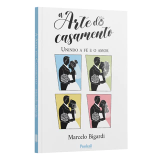 A arte do casamento - Marcelo Bigardi