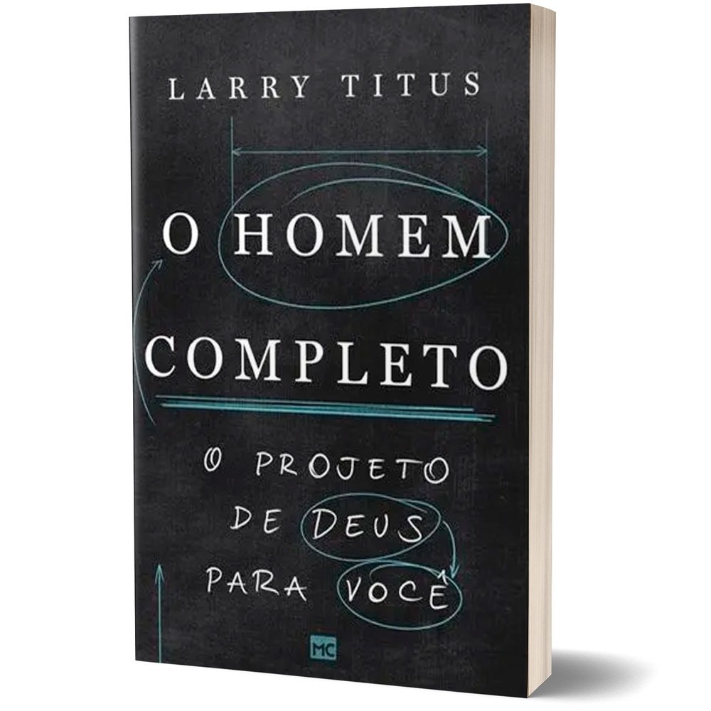 Livro O Homem Completo - O Projeto De Deus Para Você - Larry Titus ...