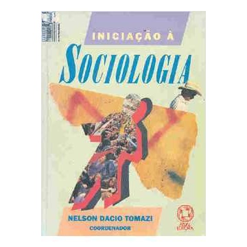 iniciação à sociologia autor nelson dacio tomazi | Shopee Brasil
