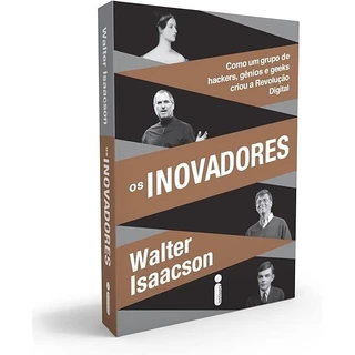 Os Inovadores autor Walter Isaacson