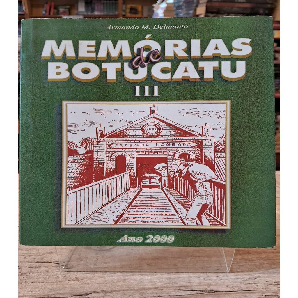 MEMORIAS DE BOTUCATU 3 autor ARMANDO M. DELMANTO Shopee Brasil