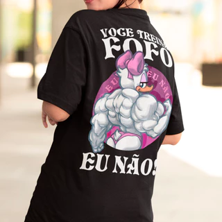 Camiseta Feminina Você Treina Fofo Eu Não Camisa Oversized Academia Treino