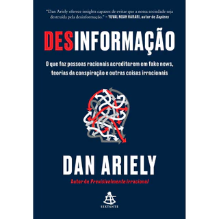 Desinformação: O que faz pessoas racionais acreditarem em fake news, teorias da conspiração e outras coisas irracionais
