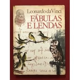Fábulas e Lendas - Interpretadas e Transcritas por Bruno Nardini de Leonardo da Vinci 6656684