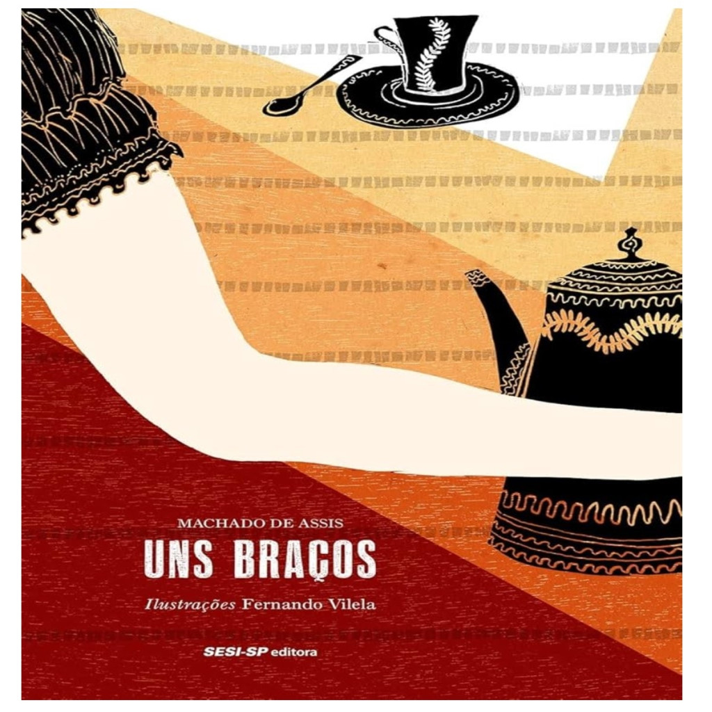 Uns Braços autor Machado de Assis (Ilustrações de Fernando Vilela ...