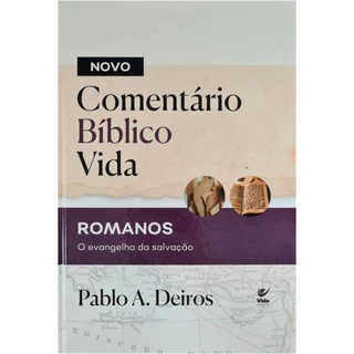 Novo Comentário Bíblico Vida | Romanos | O Evangelho da Salvação | Capa Dura | Pablo A. Deiros em Oferta na Shopee