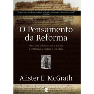 O Pensamento da Reforma | Ideias que influenciaram o mundo | Alister McGrath em Oferta na Shopee