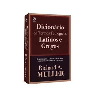 Dicionário de Termos Teológicos Latinos e Gregos | Richard A. Muller em Oferta na Shopee