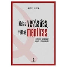 MEIAS VERDADES VELHAS MENTIRAS autor ANATOLY GOLITSYN