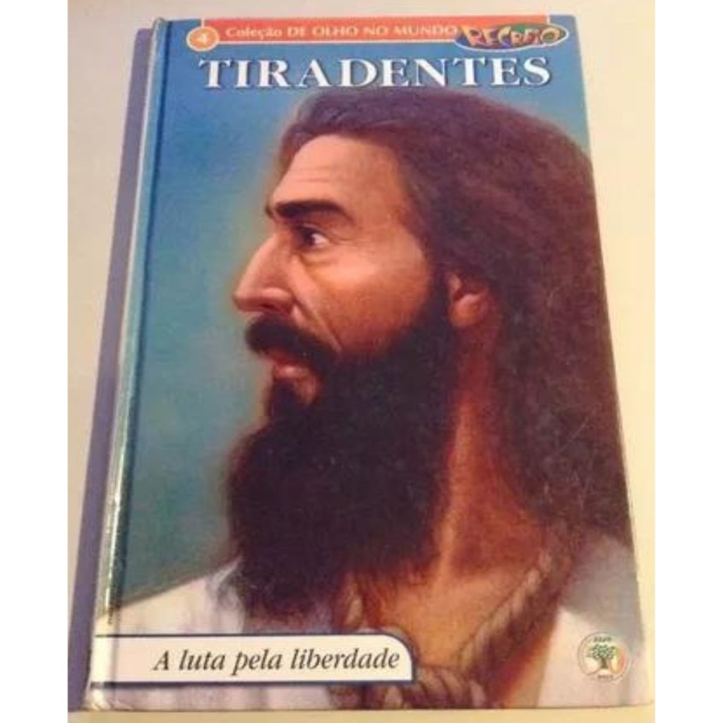 Coleção de Olho no Mundo 4: Tiradentes, a luta pela liberdade autor Editora Abril