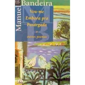 Vou-me Embora pra Pasárgada e Outros Poemas - 3ª Edição de Manuel ...