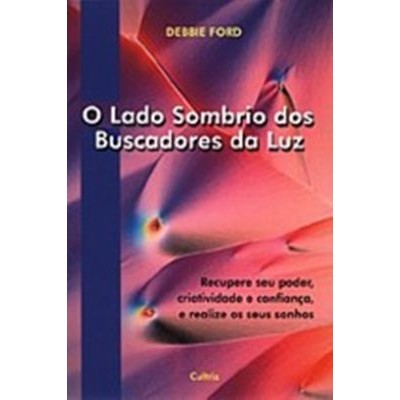 O Lado Sombrio dos Buscadores da Luz