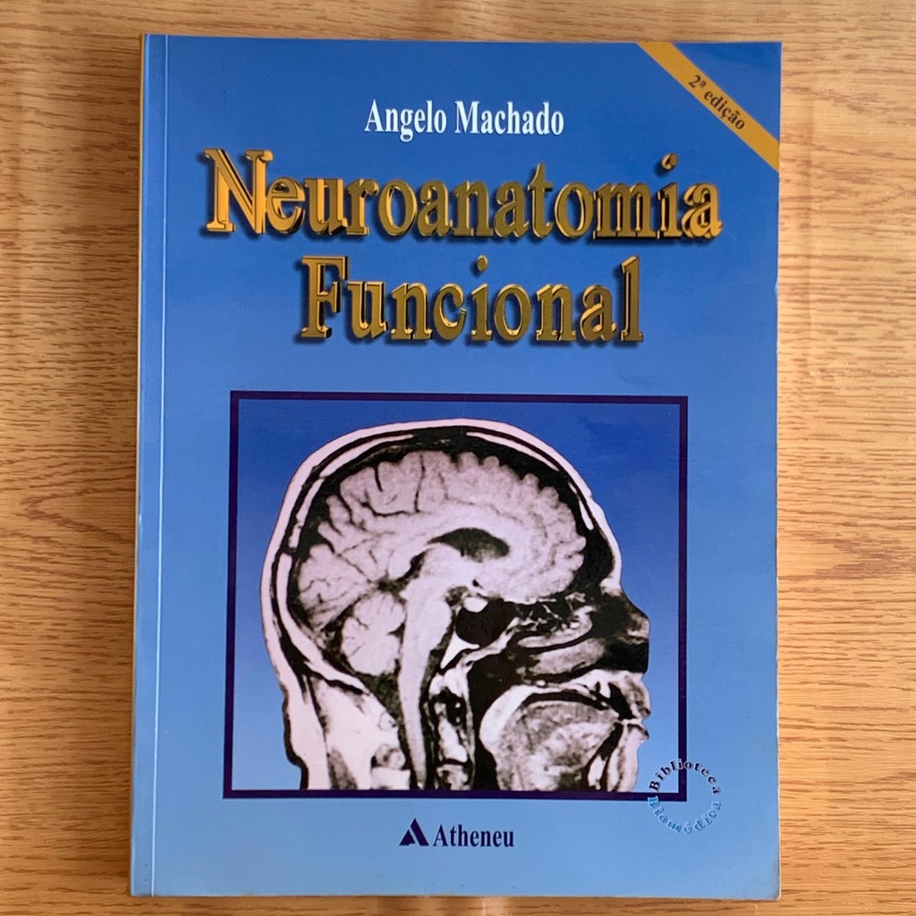 LIVRO NEUROANATOMIA FUNCIONAL - 2º EDIÇÃO - ANGELO MACHADO | Shopee Brasil