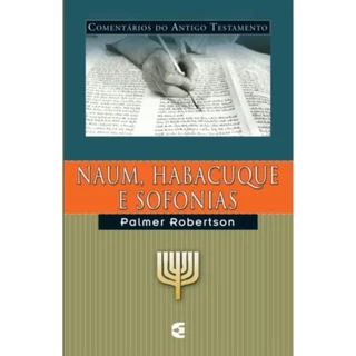 Comentário do Antigo Testamento | Naum, Habacuque e Sofonias | O. Palmer Robertson em Oferta na Shopee