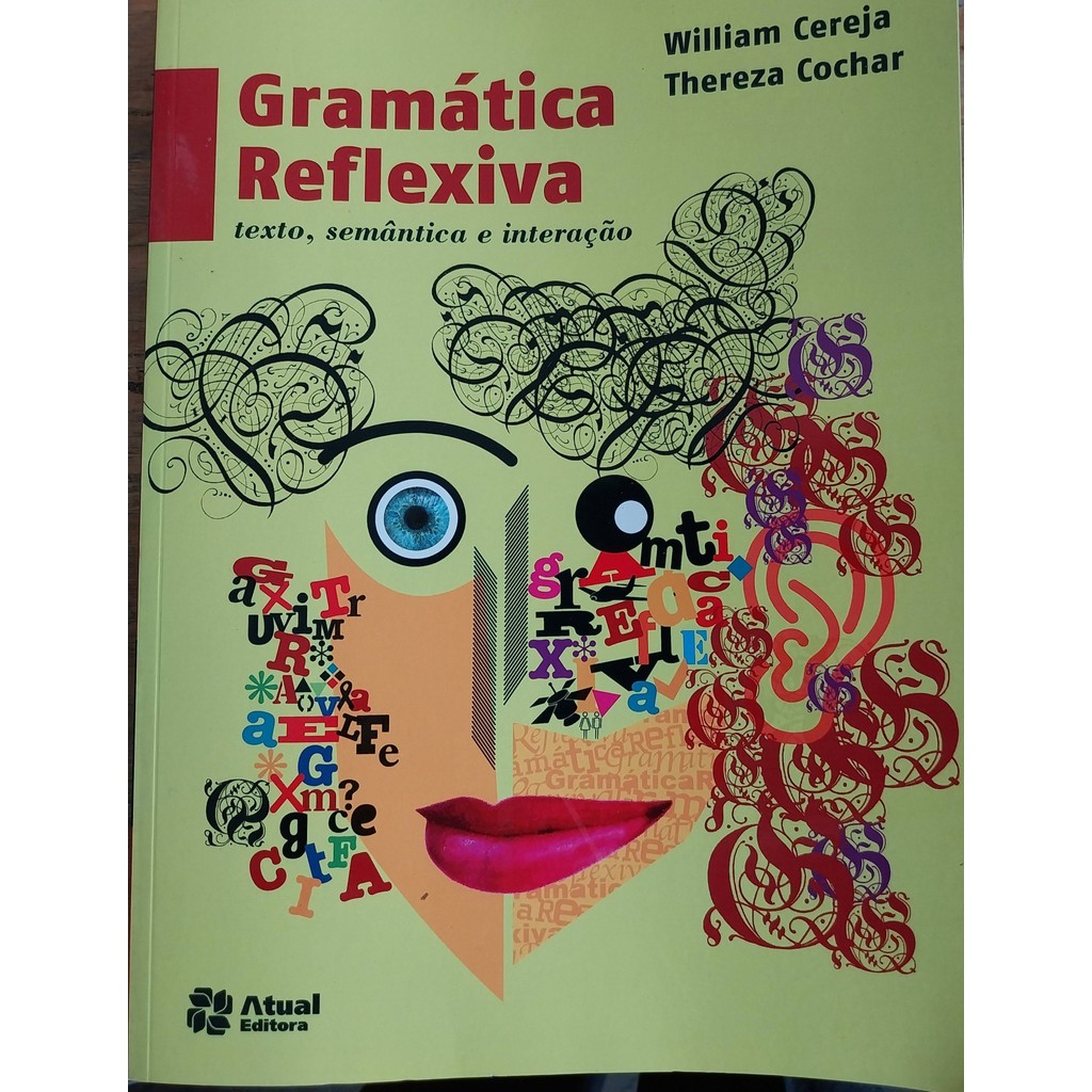 LIVRO, GRAMÁTICA REFLEXIVA, TEXTO, SEMÂNTICA E INTERAÇÃO, WILLIAM ...