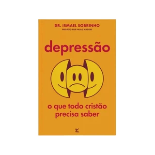 Depressão | O que todo cristão precisa saber | Ismael Sobrinho | Editora Vida em Oferta na Shopee