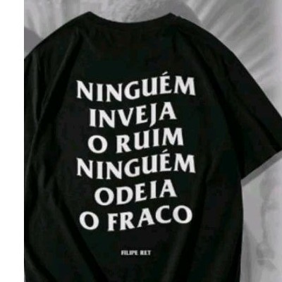 Camiseta Camisa Filip Ret Frase Ninguém Odeia o Fraco Lyrical | Shopee ...