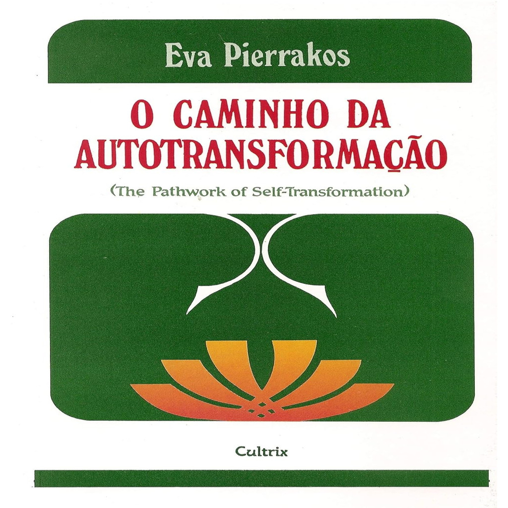 O Caminho da Autotransformação autor Pierrakos, Eva | Shopee Brasil