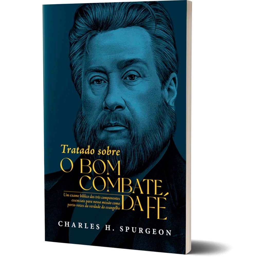 Livro Tratado Sobre O Bom Combate Da Fé - Charles H. Spurgeon | Shopee ...