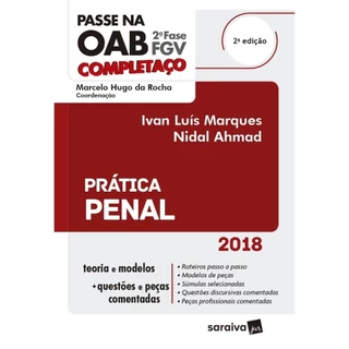Livro: Passe na OAB 2ª Fase FGV - Prática Penal 2ª Edição Autor: Ivan Luís Marques da Silva e Nidal Ahmad (Novo, Lacrado
