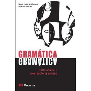 Gramática - Texto : Análise e Construção de Sentido ...