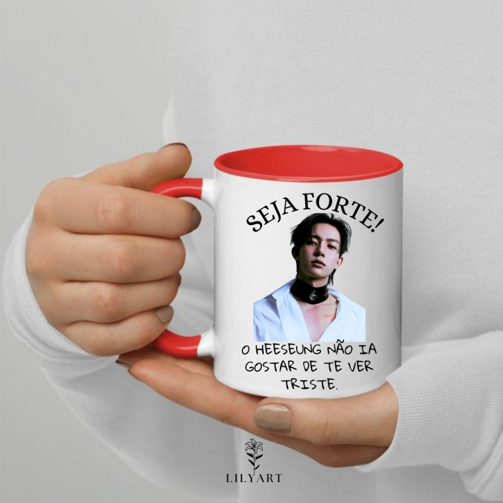 Caneca Divertida - seja forte o HEESEUNG nao ia gostar de te ver triste ...