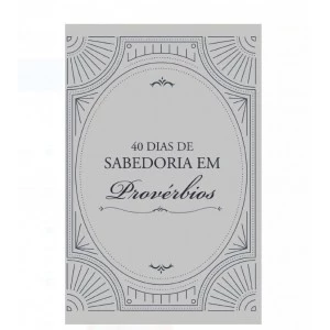 40 dias de Sabedoria em Provérbios