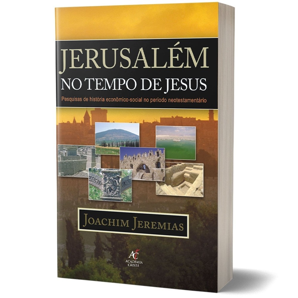 Livro Jerusalém No Tempo De Jesus - Joachim Jeremias
