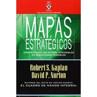 Mapas Estrategicos: Convirtiendo los Activos Intangi...