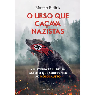 O urso que caçava nazistas a história real de um garoto que sobreviveu ao holocausto em Oferta na Shopee