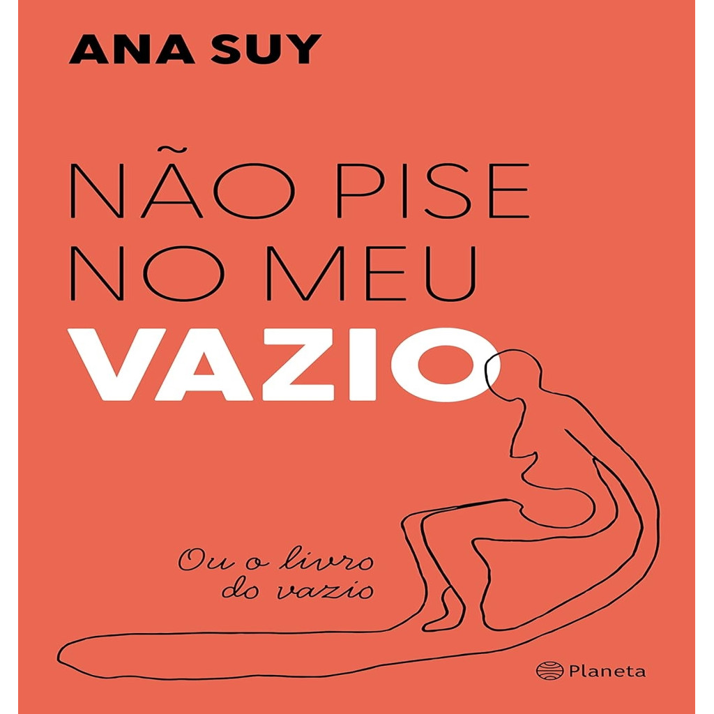 Não pise no meu vazio: ou o livro do vazio autor Ana Suy | Shopee Brasil