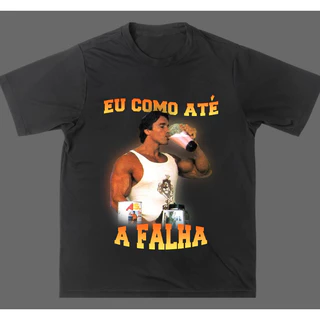 Camiseta Academia Maromba Dieta Nutri meme Eu Como até a Falha