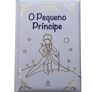 O Pequeno Príncipe | Edição de Luxo | Principis | Antoine de Saint-Exupéry em Oferta na Shopee