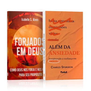 Kit 2 Livros - Forjando Almas | Forjados em Deus + Além Da Ansiedade | Charles Spurgeon
