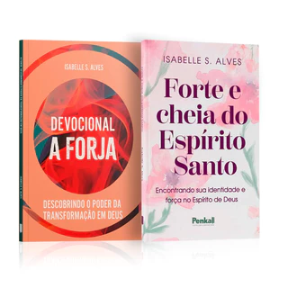 Kit 2 Livros - Corações Forjados em Deus | A Forja + Forte e cheia do Espírito Santo | Isabelle S. Alves