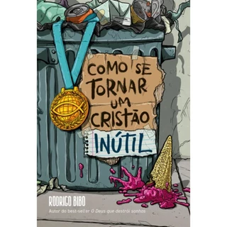 Como se Tornar Um Cristão Inútil | Capa Dura | Rodrigo Bibo em Oferta na Shopee