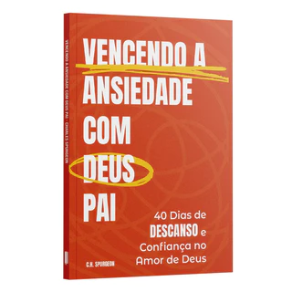 Livro Vencendo a Ansiedade com Deus Pai - Charles Spurgeon Penkal Cristão Evangélico Gospel Igreja