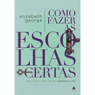 Como fazer as escolhas certas | Elizabeth George em Oferta na Shopee