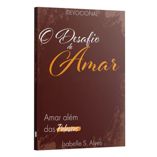 O Desafio de Amar | Amar Além das Palavras