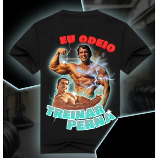 Camiseta Camisa Academia Meme Estampada Treino- "EU ODEIO TREINAR PERNA" Arnold